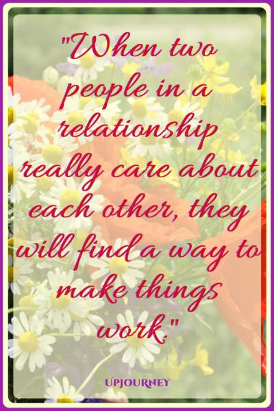 When two people in a relationship really care about each other, they will find a way to make things work. #quotes #cute #happy #couple #romance #relationship