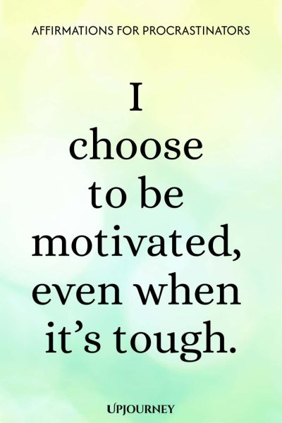 I choose to be motivated, even when itโs tough.