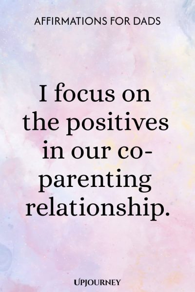 I focus on the positives in our co-parenting relationship.