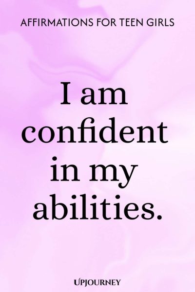 I am confident in my abilities.