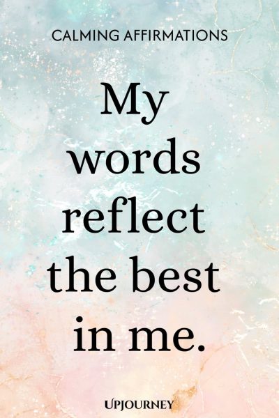 My words reflect the best in me.