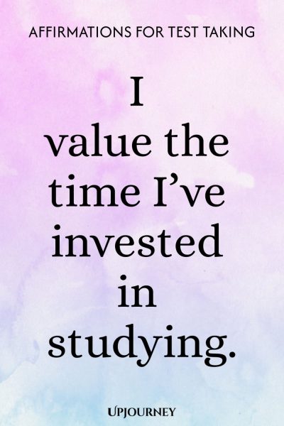 I value the time Iโve invested in studying.