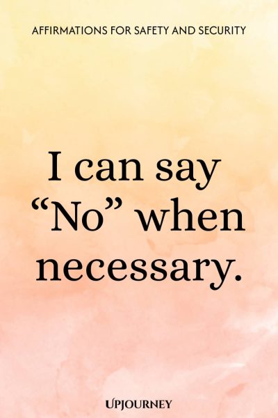 I can say โNoโ when necessary.