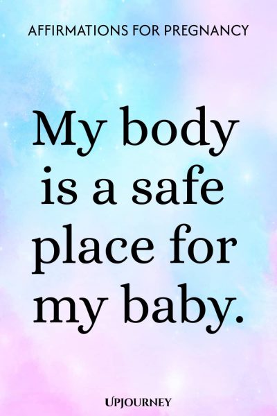 My body is a safe place for my baby.