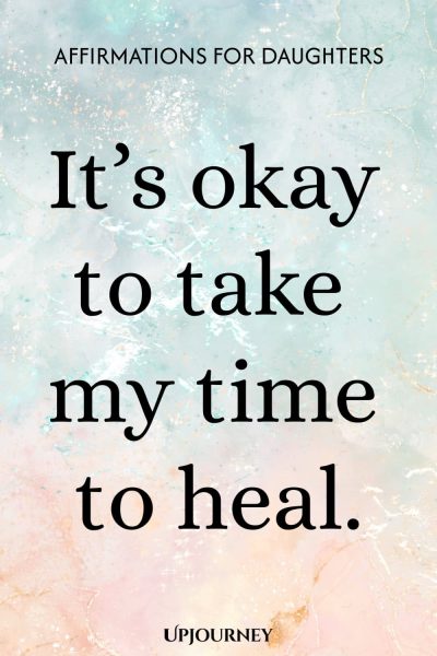 Itโs okay to take my time to heal.