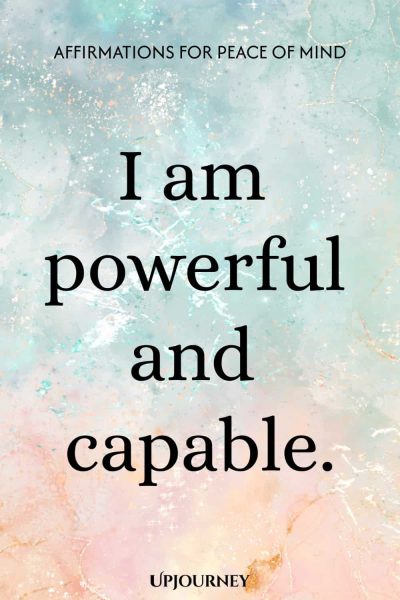 I am powerful and capable.