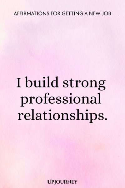 I build strong professional relationships.