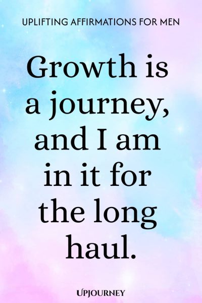Growth is a journey, and I am in it for the long haul.