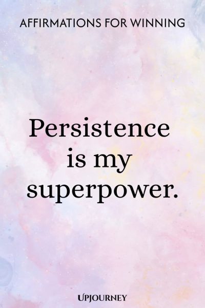 Persistence is my superpower.
