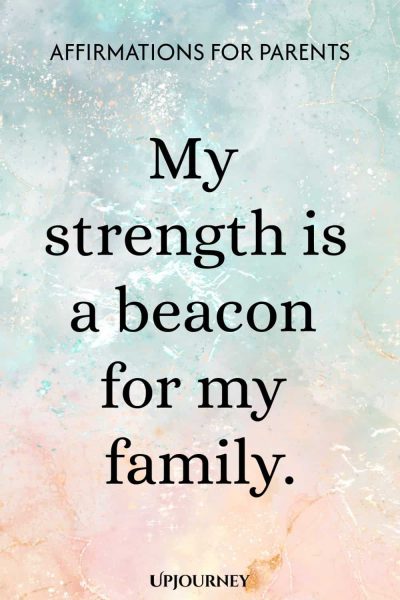 My strength is a beacon for my family.