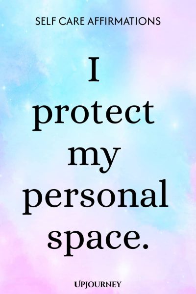 I protect my personal space.
