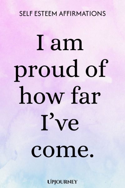 I am proud of how far Iโve come.
