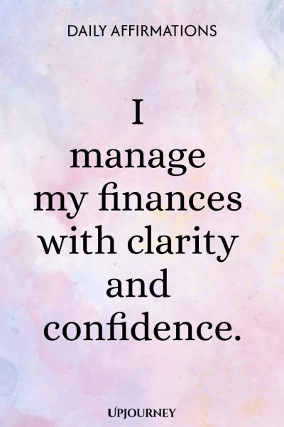 I manage my finances with clarity and confidence.