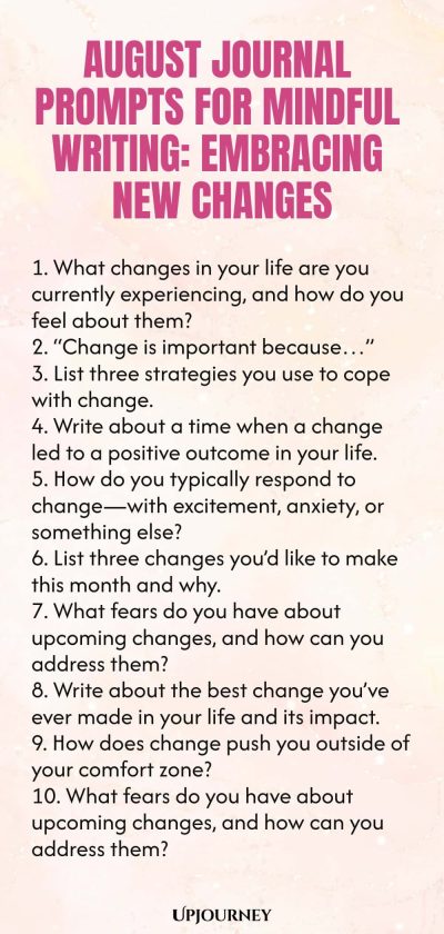 August Journal Prompts for Mindful Writing: Embracing New Changes