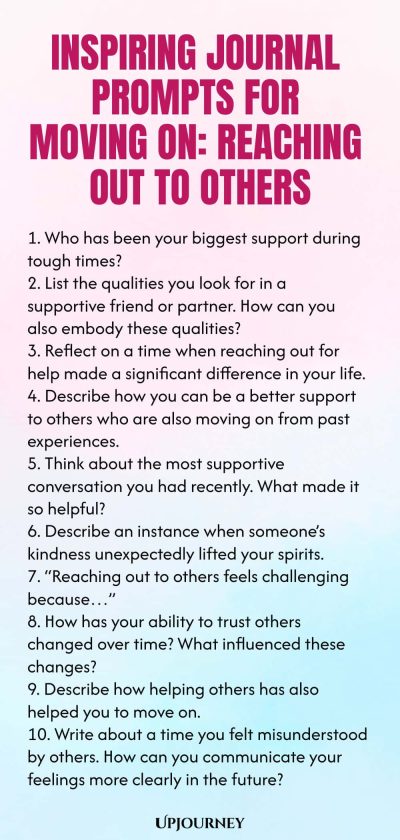 Inspiring Journal Prompts for Moving On: Reaching Out to Others