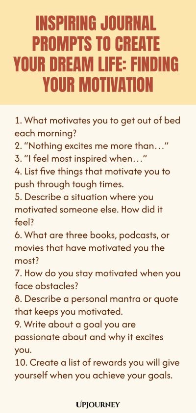 Inspiring Journal Prompts to Create Your Dream Life: Finding Your Motivation