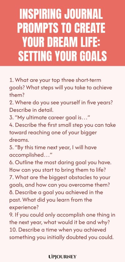 Inspiring Journal Prompts to Create Your Dream Life: Setting Your Goals