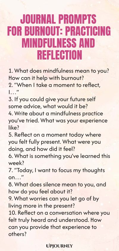 Journal Prompts for Burnout: Practicing Mindfulness and Reflection