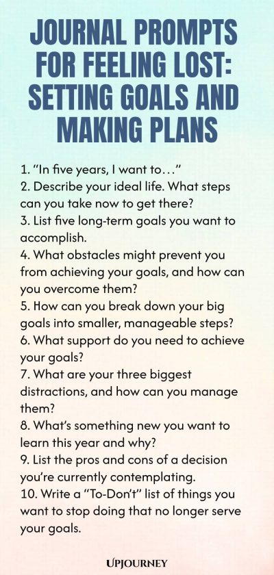 Journal Prompts for Feeling Lost: Setting Goals and Making Plans