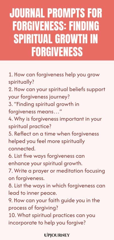 Journal Prompts for Forgiveness: Finding Spiritual Growth in Forgiveness