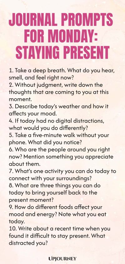 Journal Prompts for Monday: Staying Present