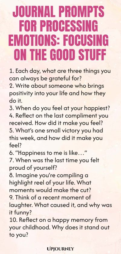 Journal Prompts for Processing Emotions: Focusing on the Good Stuff