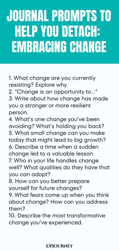 Journal Prompts to Help You Detach: Embracing Change
