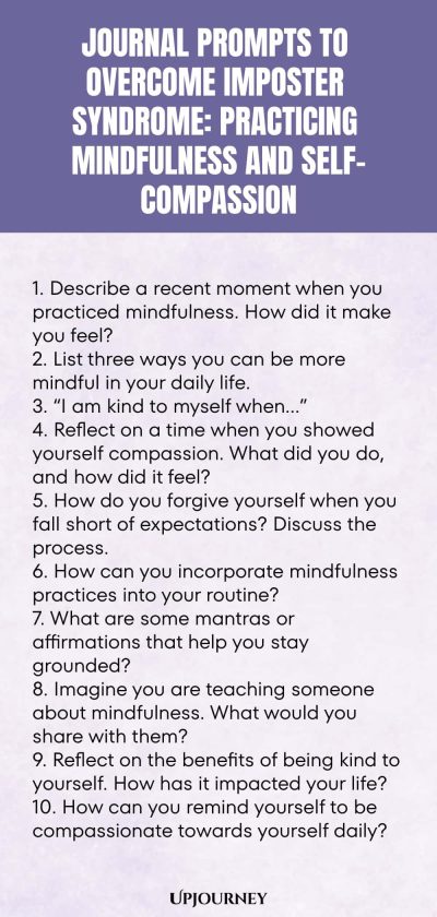 Journal Prompts to Overcome Imposter Syndrome: Practicing Mindfulness and Self-Compassion