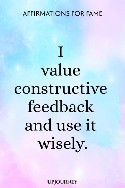 I value constructive feedback and use it wisely.