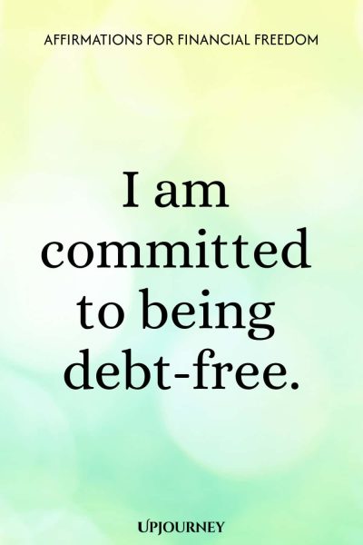 I am committed to being debt-free.