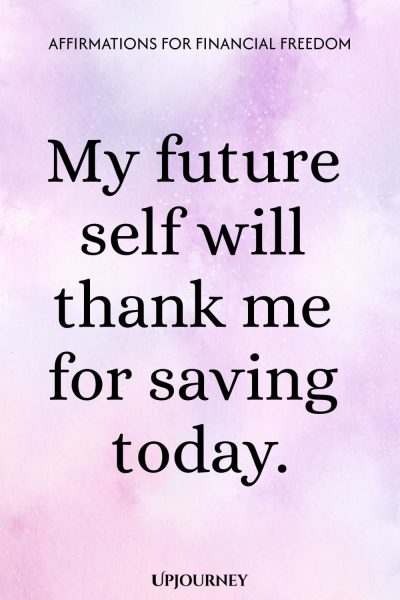 My future self will thank me for saving today.