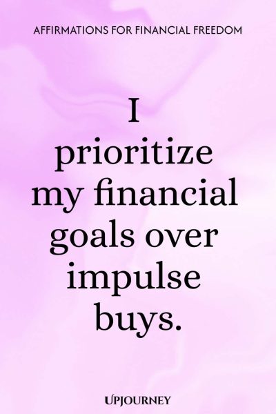 I prioritize my financial goals over impulse buys.