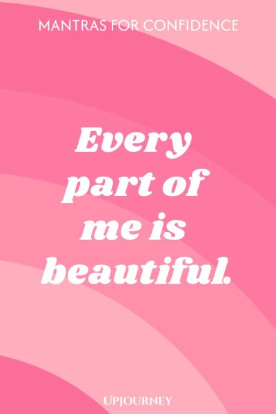 Every part of me is beautiful.