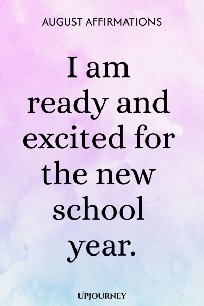 I am ready and excited for the new school year.