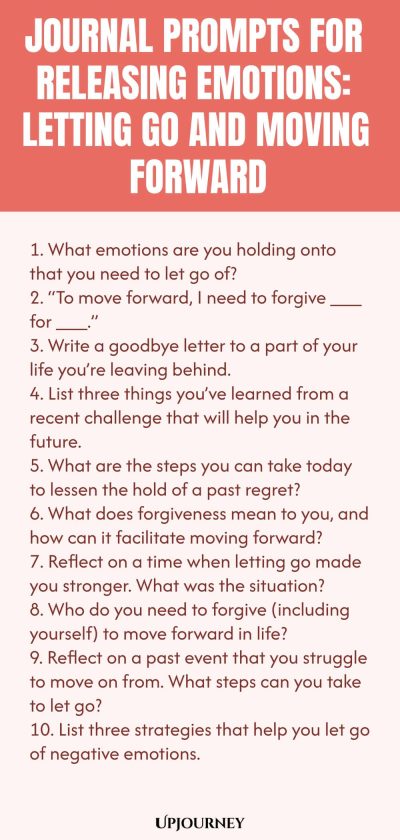 Journal Prompts for Releasing Emotions: Letting Go and Moving Forward