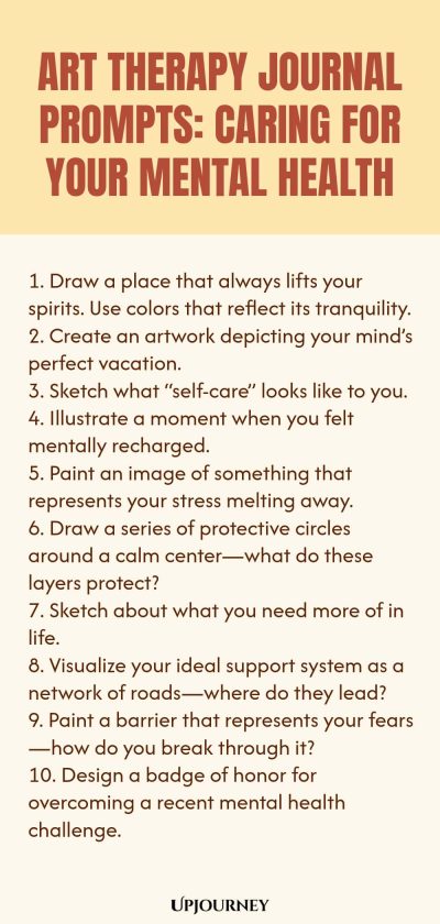 Art Therapy Journal Prompts: Caring for Your Mental Health: 1. Draw a place that always lifts your spirits. Use colors that reflect its tranquility. 2. Create an artwork depicting your mind’s perfect vacation. 3. Sketch what “self-care” looks like to you. 4. Illustrate a moment when you felt mentally recharged. 5. Paint an image of something that represents your stress melting away. 6. Draw a series of protective circles around a calm center—what do these layers protect?
