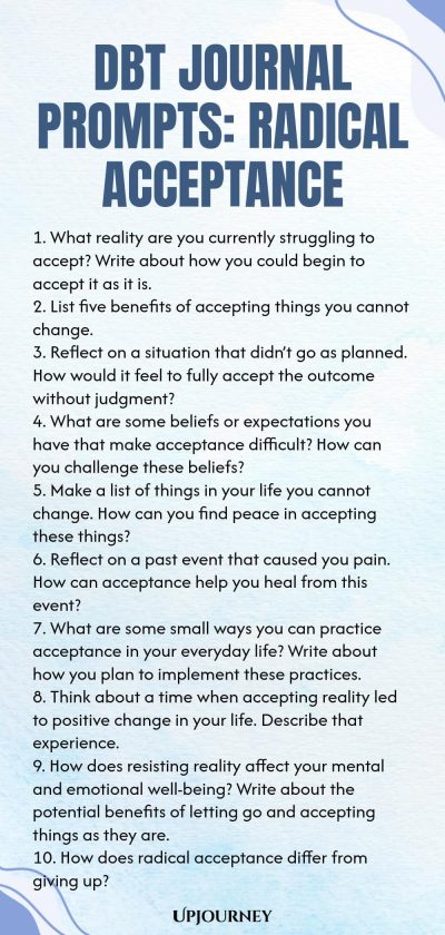 DBT Journal Prompts: Radical Acceptance 1. What reality are you currently struggling to accept? Write about how you could begin to accept it as it is. 2. List five benefits of accepting things you cannot change. 3. Reflect on a situation that didnโt go as planned. How would it feel to fully accept the outcome without judgment? 4. What are some beliefs or expectations you have that make acceptance difficult? How can you challenge these beliefs? 5. Make a list of things in your life y...