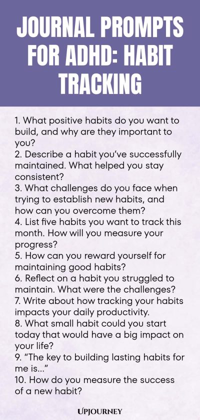 90+ Journal Prompts for ADHD: Habit Tracking 1. What positive habits do you want to build, and why are they important to you? 2. Describe a habit youโve successfully maintained. What helped you stay consistent? 3. What challenges do you face when trying to establish new habits, and how can you overcome them? 4. List five habits you want to track this month. How will you measure your progress? 5. How can you reward yourself for maintaining good habits? 6. Reflect on a habit you ...
