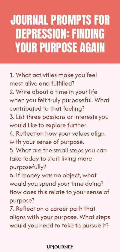 "Journal Prompts for Depression: Finding Your Purpose Again: 1. What activities make you feel most alive and fulfilled?  2. Write about a time in your life when you felt truly purposeful. What contributed to that feeling?  3. List three passions or interests you would like to explore further.  4. Reflect on how your values align with your sense of purpose.  5. What are the small steps you can take today to start living more purposefully?  6. If money was no object, what would "