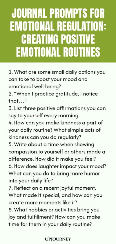 "Journal Prompts for Emotional Regulation: Creating Positive Emotional Routines: 1. What are some small daily actions you can take to boost your mood and emotional well-being? 2. “When I practice gratitude, I notice that…” 3. List three positive affirmations you can say to yourself every morning. 4. How can you make kindness a part of your daily routine? What simple acts of kindness can you do regularly? 5. Write about a time when showing compassion to yourself or others mad"