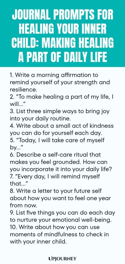 Journal Prompts for Healing Your Inner Child: Making Healing a Part of Daily Life 1. Write a morning affirmation to remind yourself of your strength and resilience. 2. โTo make healing a part of my life, I willโฆโ 3. List three simple ways to bring joy into your daily routine. 4. Write about a small act of kindness you can do for yourself each day. 5. โToday, I will take care of myself byโฆโ 6. Describe a self-care ritual that makes you feel grounded. How can you incorporate it i...