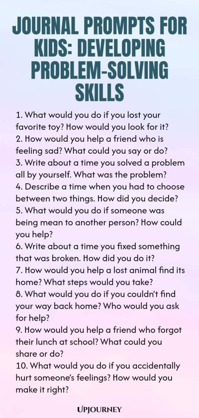 Journal Prompts for Kids: Developing Problem-Solving Skills 1. What would you do if you lost your favorite toy? How would you look for it? 2. How would you help a friend who is feeling sad? What could you say or do? 3. Write about a time you solved a problem all by yourself. What was the problem? 4. Describe a time when you had to choose between two things. How did you decide? 5. What would you do if someone was being mean to another person? How could you help? 6. Write about a...