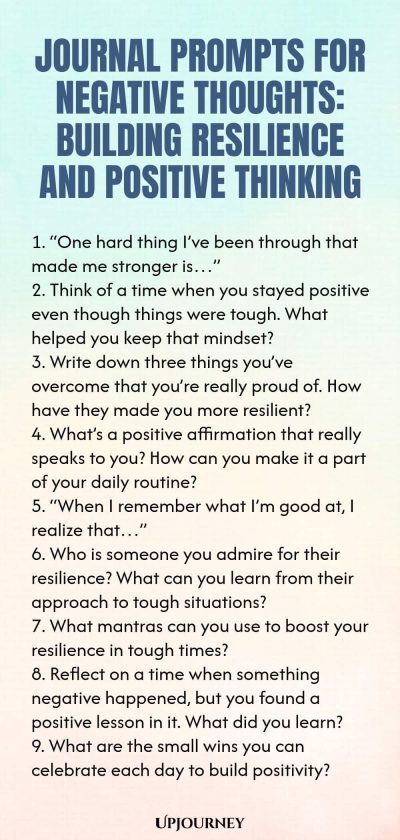 Journal Prompts for Negative Thoughts: Building Resilience and Positive Thinking 1. “One hard thing I’ve been through that made me stronger is…” 2. Think of a time when you stayed positive even though things were tough. What helped you keep that mindset? 3. Write down three things you’ve overcome that you’re really proud of. How have they made you more resilient? 4. What’s a positive affirmation that really speaks to you? How can you make it a part of your daily routine? 5. “Whe...