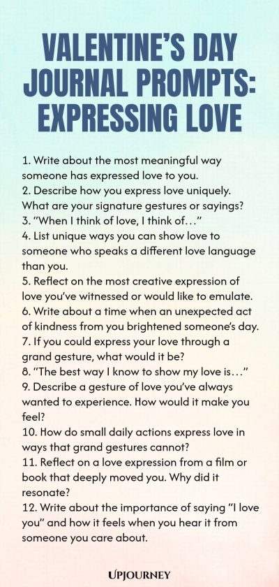 140 Valentineโs Day Journal Prompts: Expressing Love 1. Write about the most meaningful way someone has expressed love to you. 2. Describe how you express love uniquely. What are your signature gestures or sayings? 3. โWhen I think of love, I think ofโฆโ 4. List unique ways you can show love to someone who speaks a different love language than you. 5. Reflect on the most creative expression of love youโve witnessed or would like to emulate. 6. Write about a time when an unexpect...