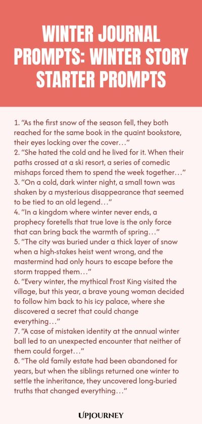 Winter Journal Prompts: Winter Story Starter Prompts 1. โAs the first snow of the season fell, they both reached for the same book in the quaint bookstore, their eyes locking over the coverโฆโ 2. โShe hated the cold and he lived for it. When their paths crossed at a ski resort, a series of comedic mishaps forced them to spend the week togetherโฆโ 3. โOn a cold, dark winter night, a small town was shaken by a mysterious disappearance that seemed to be tied to an old legendโฆโ 4. โIn ...